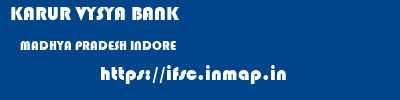 KARUR VYSYA BANK  MADHYA PRADESH INDORE    ifsc code